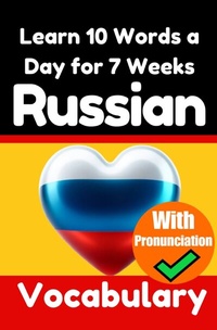 Abbildung von: Russian Vocabulary Builder: Learn 10 Russian Words a Day for 7 Weeks | The Daily Russian Challenge - epubli