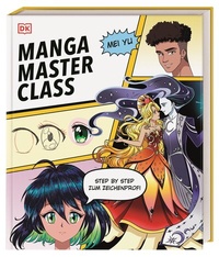 Abbildung von: Manga Masterclass - Dorling Kindersley Verlag