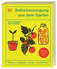 Abbildung von: Selbstversorgung aus dem Garten - Dorling Kindersley Verlag
