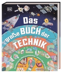 Abbildung von: Das große Buch der Technik - Dorling Kindersley Verlag