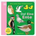 Cover: Mein erstes Natur-Entdeckerbuch. Da! Eine Ente - Dorling Kindersley Verlag