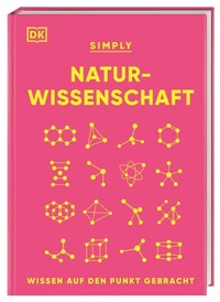 Abbildung von: SIMPLY. Naturwissenschaft - Dorling Kindersley Verlag