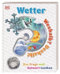 Abbildung von: Weshalb? Deshalb! Wetter - Dorling Kindersley Verlag