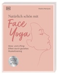 Abbildung von: Natürlich schön mit Face Yoga - Dorling Kindersley Verlag