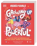 Cover: Rebel Girls - das Original. Growing up powerful - Dorling Kindersley Verlag