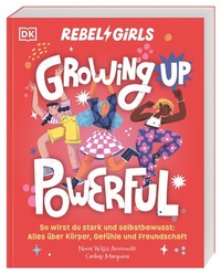 Abbildung von: Rebel Girls - das Original. Growing up powerful - Dorling Kindersley Verlag