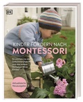 Cover: Kinder f&ouml;rdern nach Montessori - Dorling Kindersley Verlag