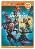 Cover: SUPERLESER! Marvel Avengers Das sind die Avengers - Dorling Kindersley Verlag