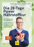 Abbildung von: Die 28-Tage-Power-Nährstoffkur - Gräfe und Unzer