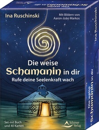 Abbildung von: Die weise Schamanin in dir - Rufe deine Seelenkraft wach - Schirner Verlag