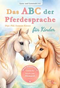 Abbildung von: Das ABC der Pferdesprache für Kinder - Pepper Verlag