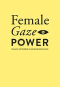 Cover: Female Gaze & Power - Syker Vorwerk