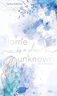 Enlarge image Cover: Home is a place unknown - Theil Verlag