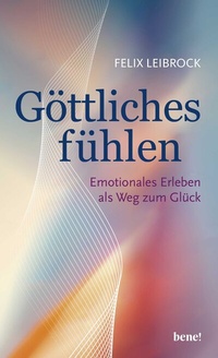 Abbildung von: Göttliches fühlen - bene!
