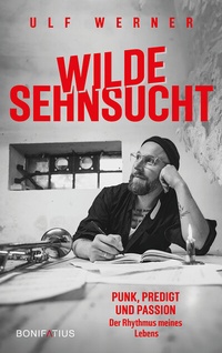 Abbildung von: Wilde Sehnsucht - Bonifatius Verlag