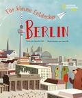 Cover: Berlin f&uuml;r kleine Entdecker - Edizioni White Star SrL