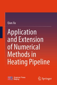 Enlarge image Cover: Application and Extension of Numerical Methods in Heating Pipeline - Springer Nature Switzerland AG