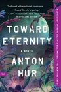 Cover: Toward Eternity: A Novel - HarperVia