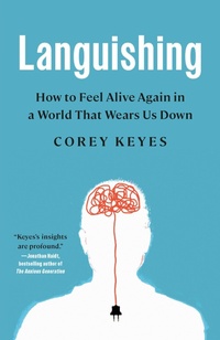 Enlarge image Cover: Languishing - Crown Publishing Group, Division of Random House Inc