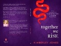 Cover: Together We Rise - Kimberley Jones