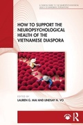 Cover: How to Support the Neuropsychological Health of the Vietnamese Diaspora - Routledge