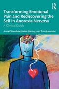 Cover: Transforming Emotional Pain and Rediscovering the Self in Anorexia Nervosa - Routledge