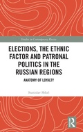 Abbildung von: Elections, the Ethnic Factor and Patronal Politics in the Russian Regions - Routledge