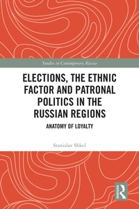 Abbildung von: Elections, the Ethnic Factor and Patronal Politics in the Russian Regions - Routledge