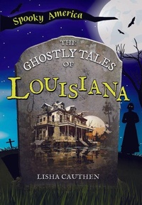 Abbildung von: The Ghostly Tales of Louisiana - Arcadia Children's Books