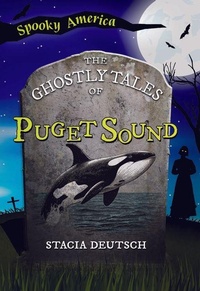 Abbildung von: The Ghostly Tales of Puget Sound - Arcadia Children's Books