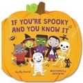 Cover: If You're Spooky and You Know It (A Pumpkin-Shaped Novelty Board Book for Toddlers) - Little Bee Books Inc.