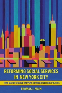 Abbildung von: Reforming Social Services in New York City - Cornell University Press