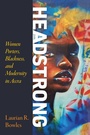Cover: Headstrong - University of Pennsylvania Press