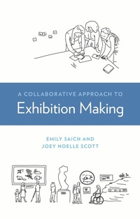 Abbildung von: A Collaborative Approach to Exhibition Making - American Alliance of Museums