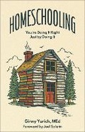 Cover: Homeschooling - Baker Books, a division of Baker Publishing Group