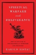 Cover: Spiritual Warfare and Deliverance - Baker Books, a division of Baker Publishing Group