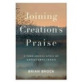 Cover: Joining Creation's Praise - Baker Academic, Div of Baker Publishing Group