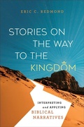 Cover: Stories on the Way to the Kingdom - Baker Academic, Div of Baker Publishing Group