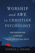 Cover: Worship and Awe in Christian Psychology - Baker Academic, Div of Baker Publishing Group