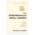 Cover: The Strategically Small Church - Baker Academic, Div of Baker Publishing Group