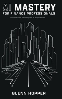 Enlarge image Cover: AI Mastery for Finance Professionals - Leaders Press SRL