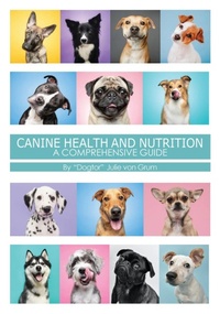Abbildung von: Canine Health and Nutrition a Comprehensive Guide - Gatekeeper Press
