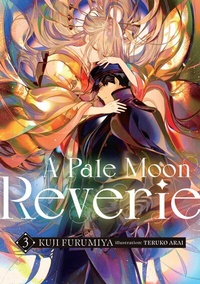 Enlarge image Cover: A Pale Moon Reverie: Volume 3 - J-Novel Club