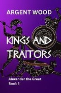 Cover: Kings and Traitors - Argent Wood Publications