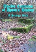 Cover: Twelve Centuries of Upton's History - Upton in the Hundred of Wirral Publications