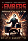 Cover: The Embers - The Bobby Tomlinson Story - McBrydePublishing
