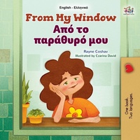 Abbildung von: From My Window (English Greek Bilingual Kids Book) - KidKiddos Books Ltd.