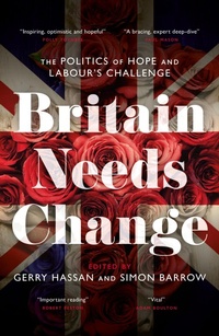 Enlarge image Cover: Britain Needs Change - Biteback Publishing