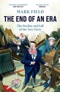 Cover: The End of an Era - Biteback Publishing