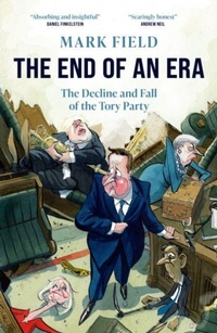Enlarge image Cover: The End of an Era - Biteback Publishing